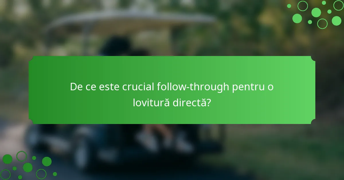 De ce este crucial follow-through pentru o lovitură directă?